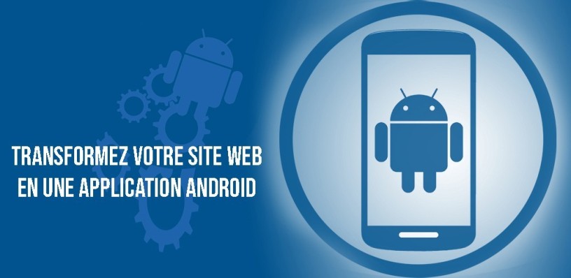 convertir-un-site-web-en-applications-mobiles-et-android-big-0
